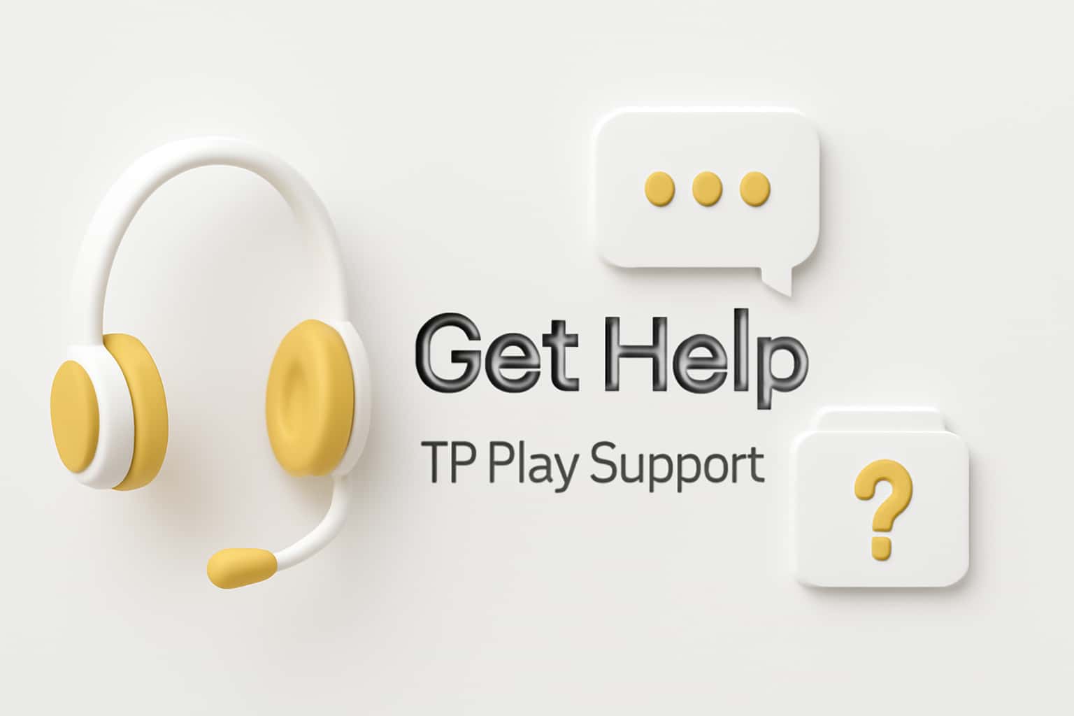 Get Help - TP Play Support Interface